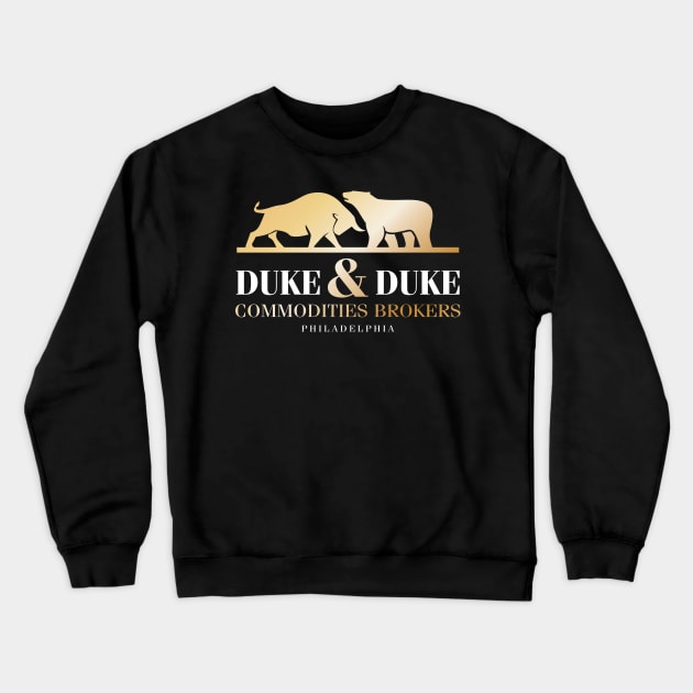 Duke & Duke Commodities Brokers - Philadelphia Crewneck Sweatshirt by tvshirts